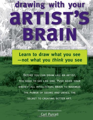 Buy Drawing with Your Artist's Brain: Learn to Draw What You See, Not What You Think You See — BookShops.in