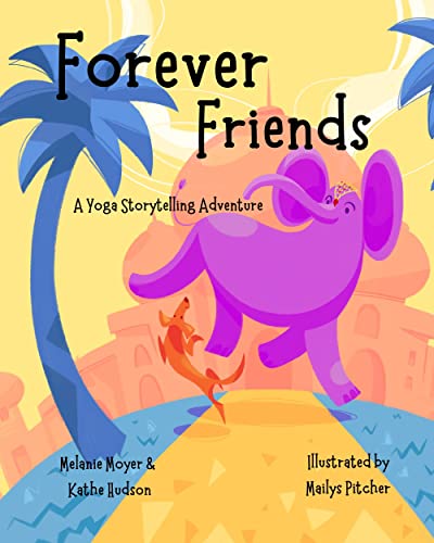 A Yoga Storytelling Adventure: Forever Friends