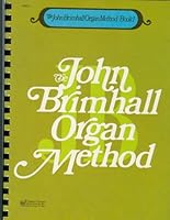 The John Brimhall Organ Method B000MDA3RK Book Cover