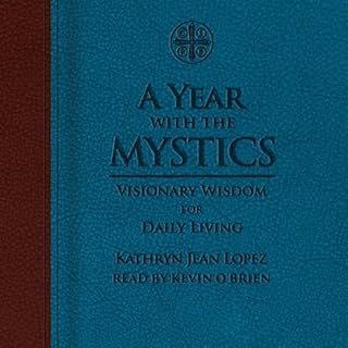 A Year with the Mystics Audiobook By Kathryn Jean Lopez cover art