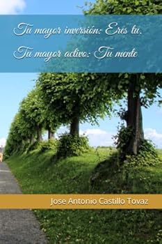 Paperback Tu mayor inversión: Eres tu. Tu mayor activo: Tu mente [Spanish] Book