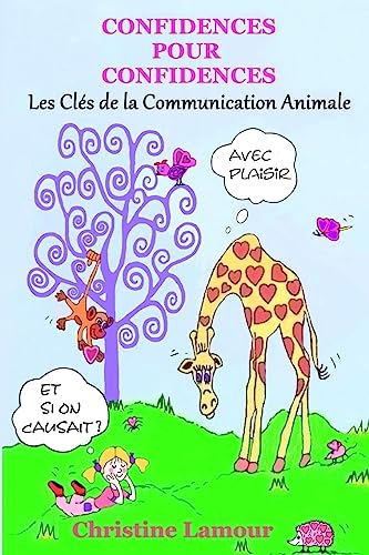 Confidences pour Confidences - Les cles de la communication animale
