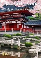 Tranquil Lines: ~Mindful Scenes to Color~ (Japanese Edition) B0F5M712DK Book Cover