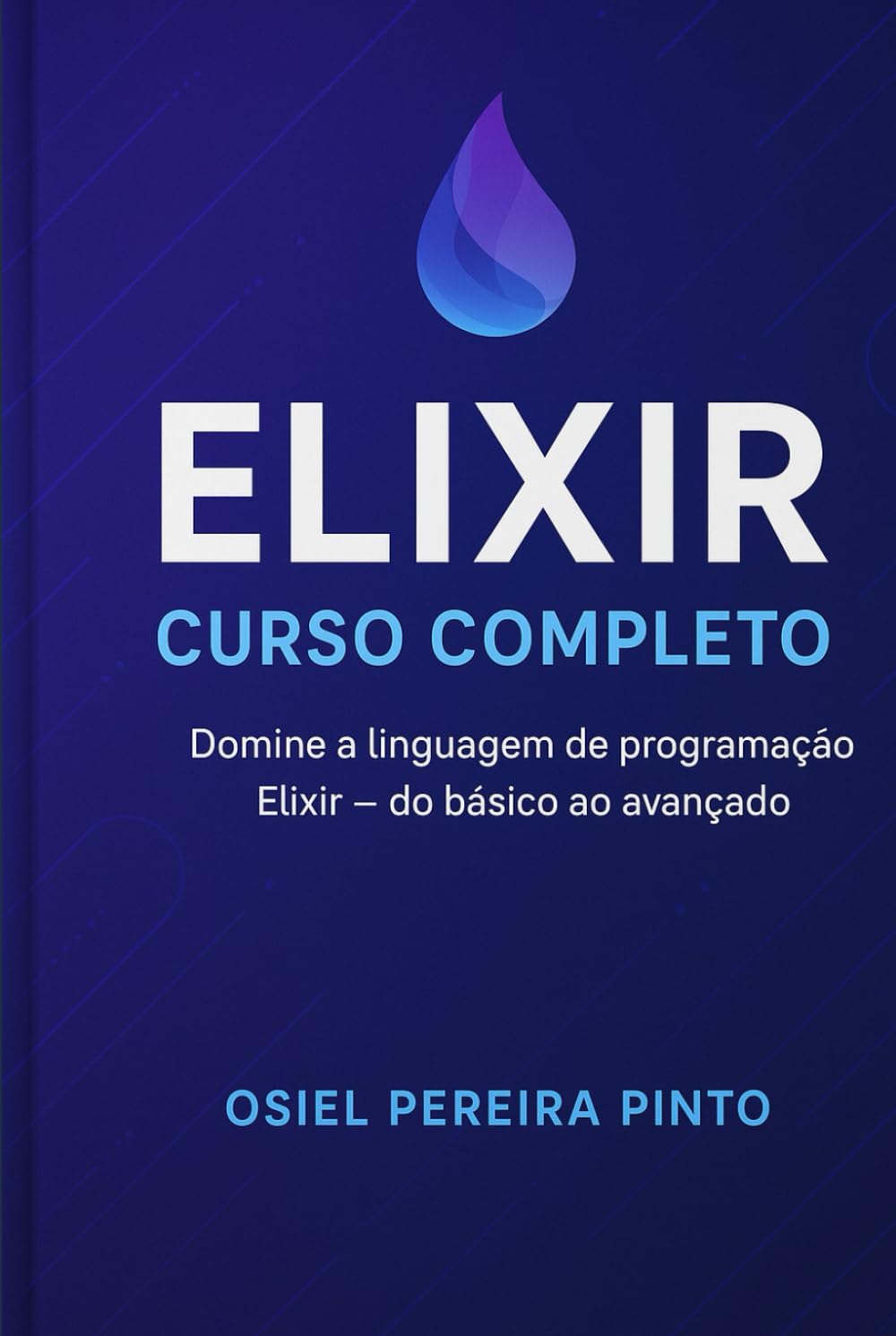 Elixir: Curso Completo: do iniciante ao avançado