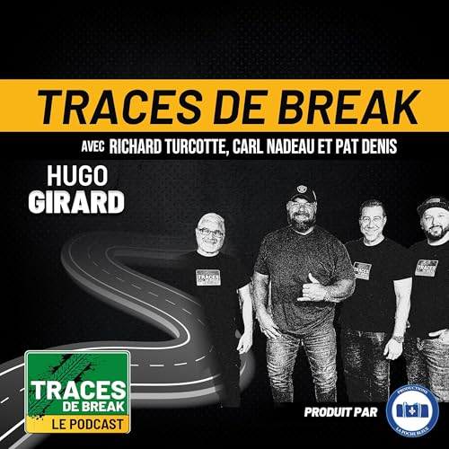 Hugo Girard : Passion pour les autos et anecdotes de route! | Traces De Break Podcast - S02É10 cover art