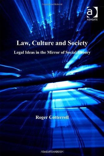 Buy Law, Culture and Society: Legal Ideas in the Mirror of Social Theory (Law, Justice and Power) — BookShops.in