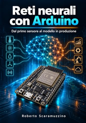 Reti neurali con Arduino: TinyML con Nano 33 BLE Sense, Nicla, ESP32-S3, Edge Impulse e LiteRT