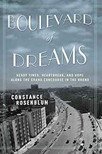 Boulevard of Dreams: The World of the Grand Concourse