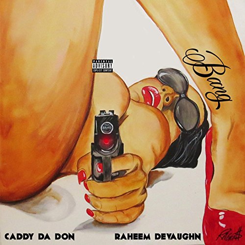 Bang (feat. Raheem Devaughn) [Explicit]