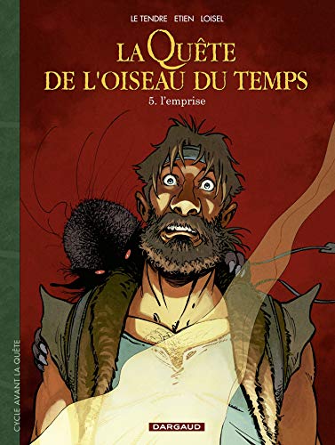 Télécharger La Quête de l'Oiseau du Temps - Avant la Quête - tome 5 - L'Emprise livre En ligne