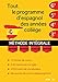Tout le programme d'espagnol des années collège : MÉTHODE INTÉGRALE - Grammaire, conjugaison, vocabulaire, expression