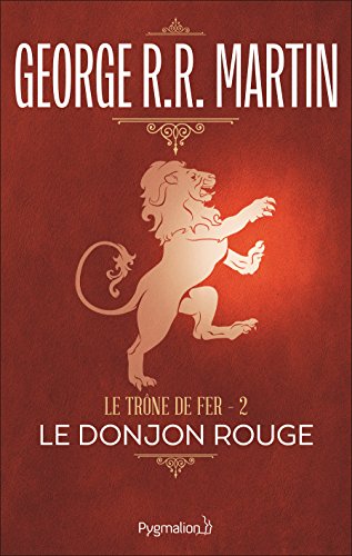 Télécharger Le Trône de Fer (Tome 2) - Le donjon rouge livre En ligne