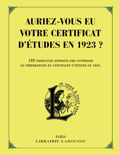 livre Auriez-vous eu votre certificat d'études en 1923 ?
