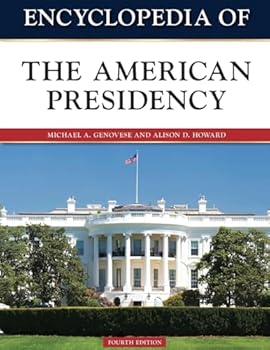 Paperback Encyclopedia of the American Presidency, Fourth Edition (Ls Edition) Book
