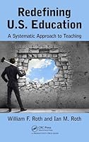 Redefining U.S. Education: A Systematic Approach to Teaching 1032923075 Book Cover