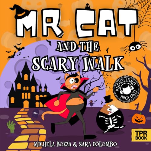 MR CAT AND THE SCARY WALK: Impara l’inglese divertendoti con lo Storytelling, per bambini della Scuola dell’Infanzia e della Scuola Primar