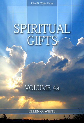 Spiritual Gifts. Volume 4A