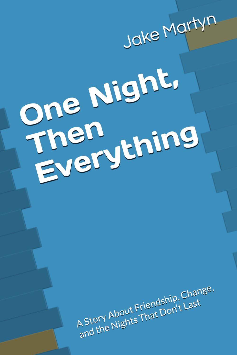 One Night, Then Everything: A Story About Friendship, Change, and the Nights That Don’t Last