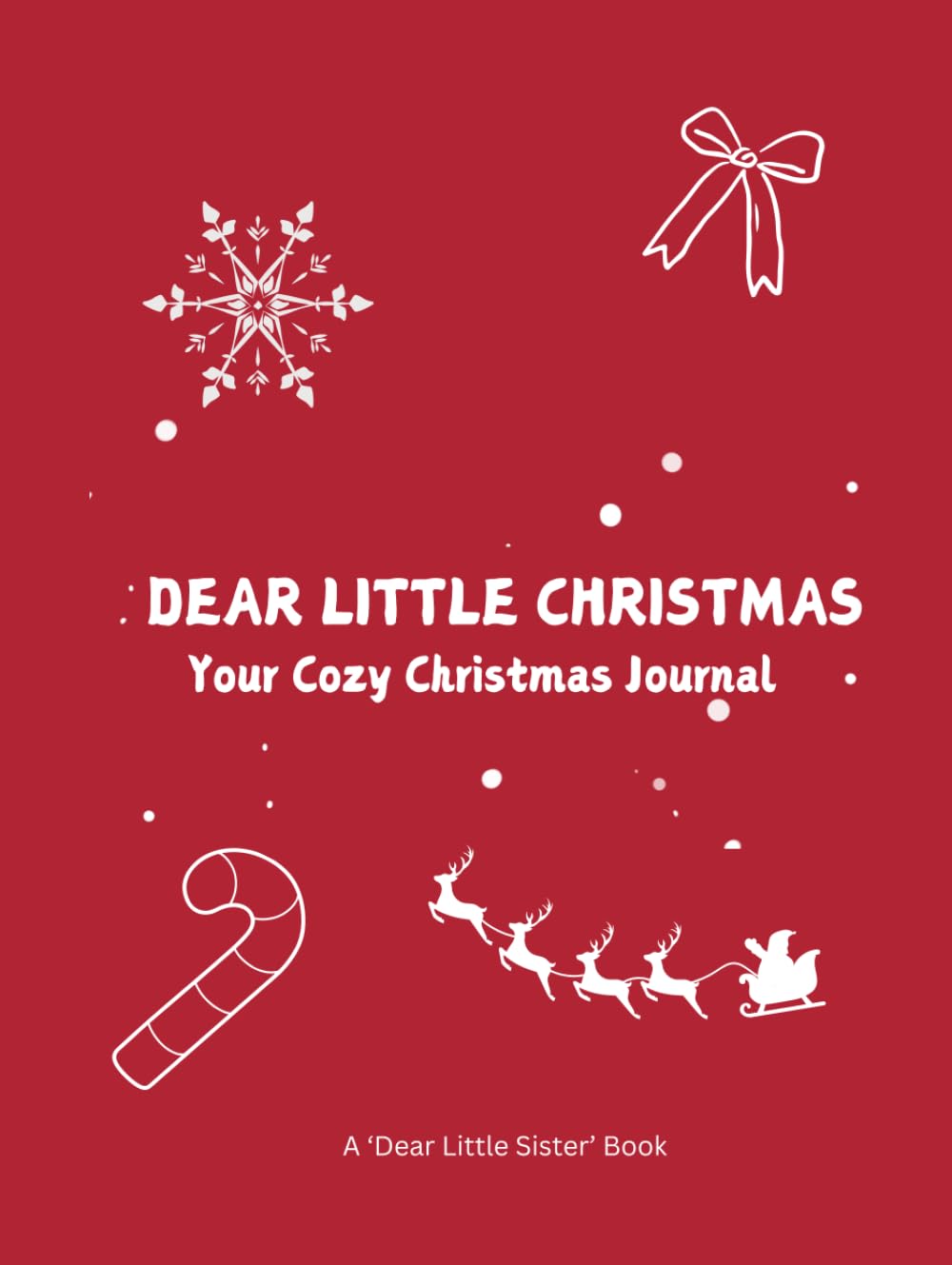 Dear Little Christmas: Your Cozy Christmas Journal