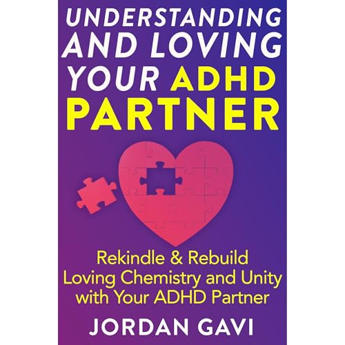 Understanding and Loving Your ADHD Partner Audiolibro Por Jordan Gavi arte de portada