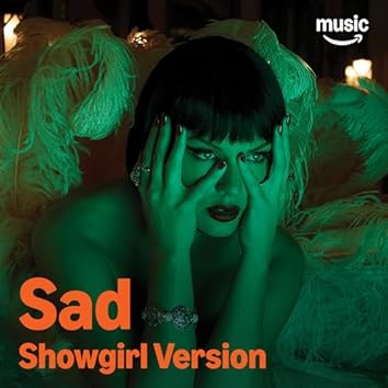 Sad Showgirl Version