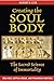 Creating the Soul Body: The Sacred Science of Immortality