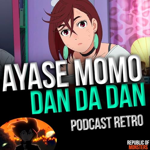 ¿Quién es Momo Ayase? de Dan Da Dan Podcast #41 cover art