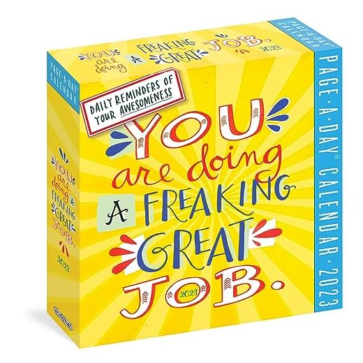 You Are Doing a Freaking Great Job Page-A-Day Calendar 2023: Daily Reminders of Your Awesomeness