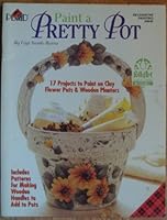 Paint a Pretty Pot B002O1AW10 Book Cover