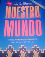 McDougal Littell Tu mundo Nuestro mundo Texas: Guia del maestro Nuestro Mundo Grades 9-12 0618466320 Book Cover