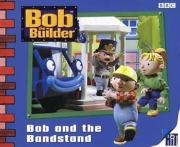 Paperback BOB AND THE BANDSTAND (BOB THE BUILDER) Book