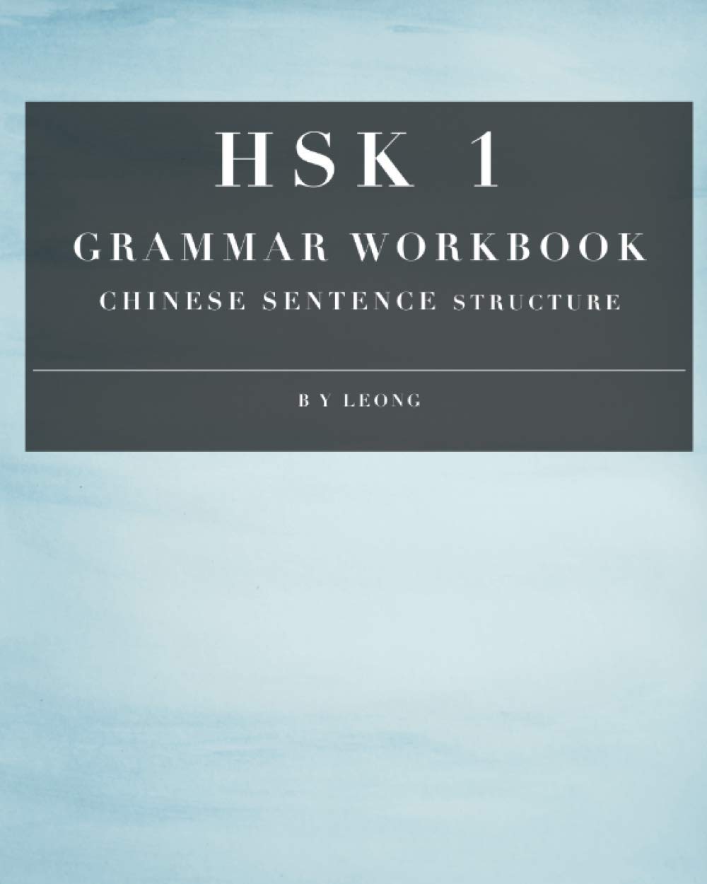 HSK 1 Grammar Workbook: Chinese Sentence Structure