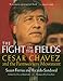 The Fight in the Fields: Cesar Chavez and the Farmworkers Movement