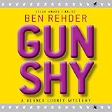 Gun Shy: A Blanco County Mystery, Book 5