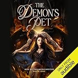 The Demon’s Pet: The Rise of the Morningstar Series, Book 1