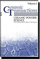 Ceramic Powder Science II: Ceramic Transactions 0944904092 Book Cover