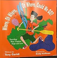 Where, Oh Where, Oh Where, Could We Go? 097993155X Book Cover