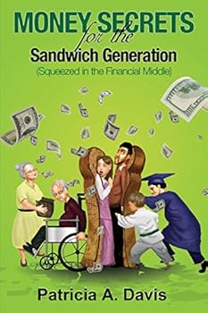 Paperback Money Secrets for the Sandwich Generation - Squeezed in the Financial Middle Book