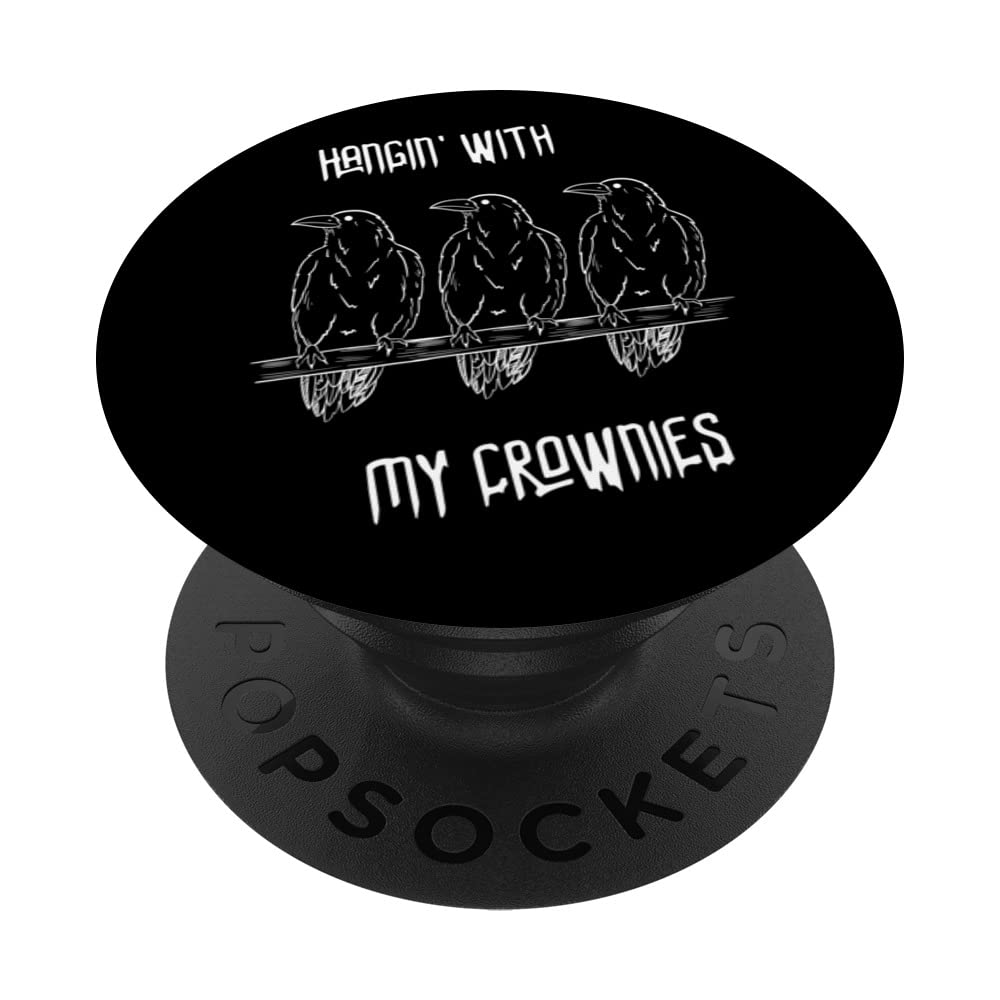 "Hangin' With My Crownies" Funny Crow PopSockets Swappable PopGrip
