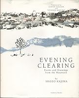 Evening Clearing: Poems and Drawings from the Mountain 1569310181 Book Cover
