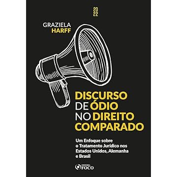 Capa do livro Discurso de Ódio no Direito Comparado - 1ª ED - 2022: Um Enfoque sobre o Tratamento Jurídico nos Estados Unidos, Alemanha e Brasil