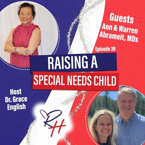 Raising A Special Needs Child With Drs. Ann and Warren Abremeit