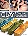 Clay A Studio Handbook