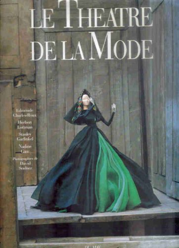 Le theatre de la mode / [exposition, paris, musee des arts de la mode, 10 mai-9 septembre 1990]