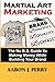 Martial Art Marketing - Build Your Brand: A No B.S. Guide To Making Money While Building Your Brand (Volume 1)