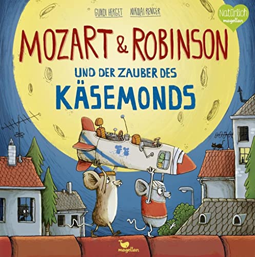 Mozart &amp; Robinson und der Zauber des Käsemonds