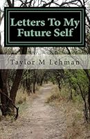 Letters To My Future Self 1482663007 Book Cover