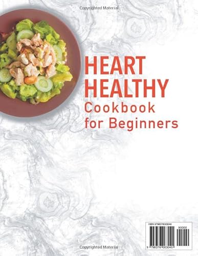 Heart Healthy Cookbook For Beginners: 1500+ Days Of Mouthwatering, Low-Sodium And Low Fat Recipes For Effective Blood Pressure And Cholesterol Controls. Includes A Flexible 30-Day Meal Plan #TOP1