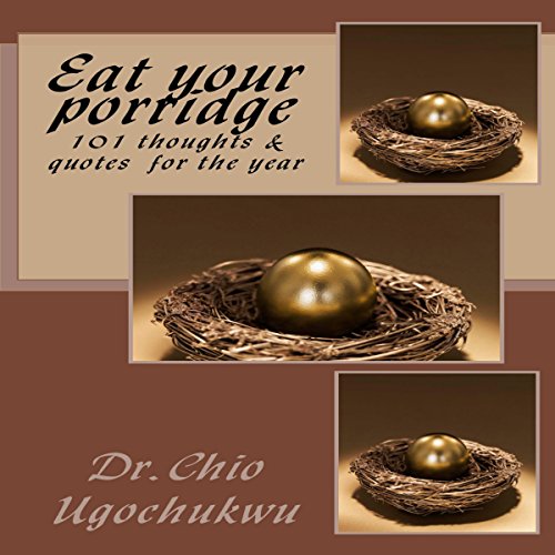 Eat Your Porridge: 101 Thoughts and Quotes for the Year