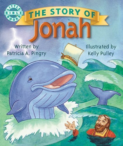 By Patricia A. Pingry THE STORY OF JONAH (Little Bible Books) (Brdbk) [Board book]